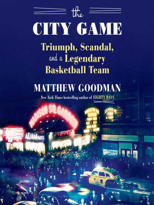 Title details for The City Game by Matthew Goodman - Available